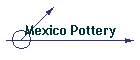 Mexico Pottery